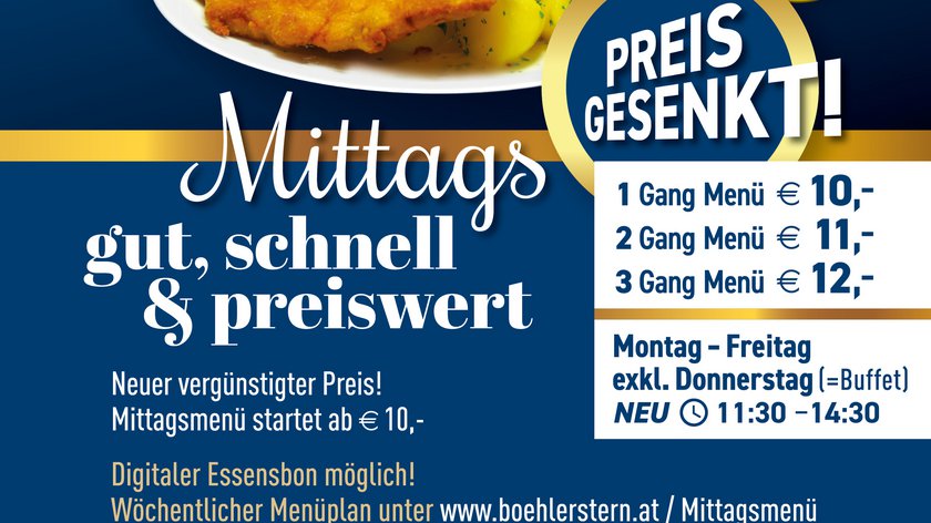 Restaurant Bachstelze in Kapfenberg Mittagsmenü im Restaurant Böhlerstern: Schnitzel, Suppe, Kuchen, Preis ab 10 Euro ab 1. September 2025